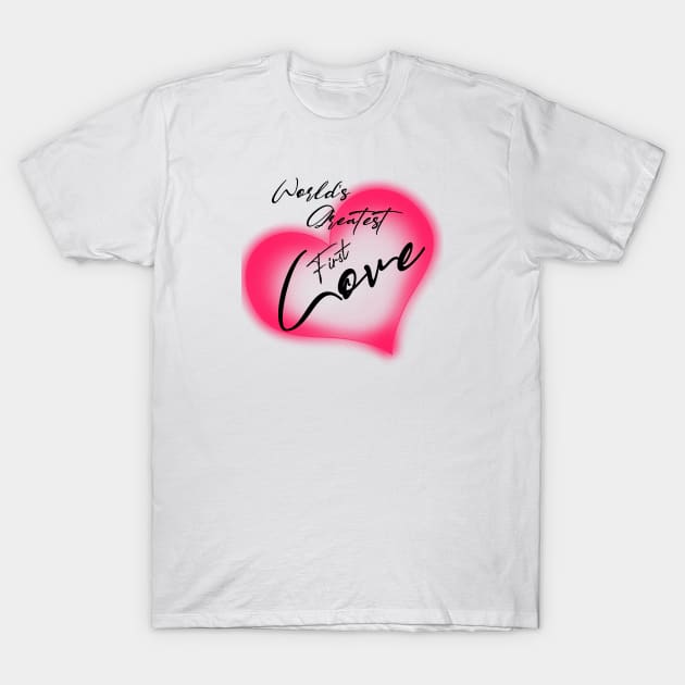 World's greatest first love , girlfriend holiday , girlfriend T-Shirt by Otaka-Design